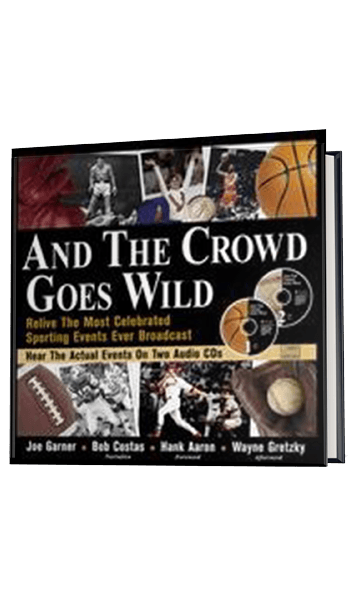 And The Crowd Goes Wild: Relive The Most Celebrated Sporting Events Ever Broadcast