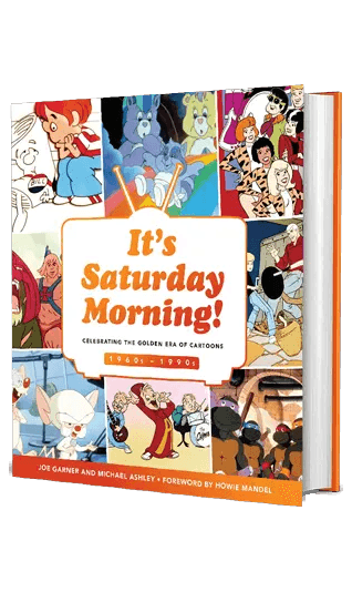 It’s Saturday Morning!: Celebrating the Golden Era of Cartoons 1960s – 1990s