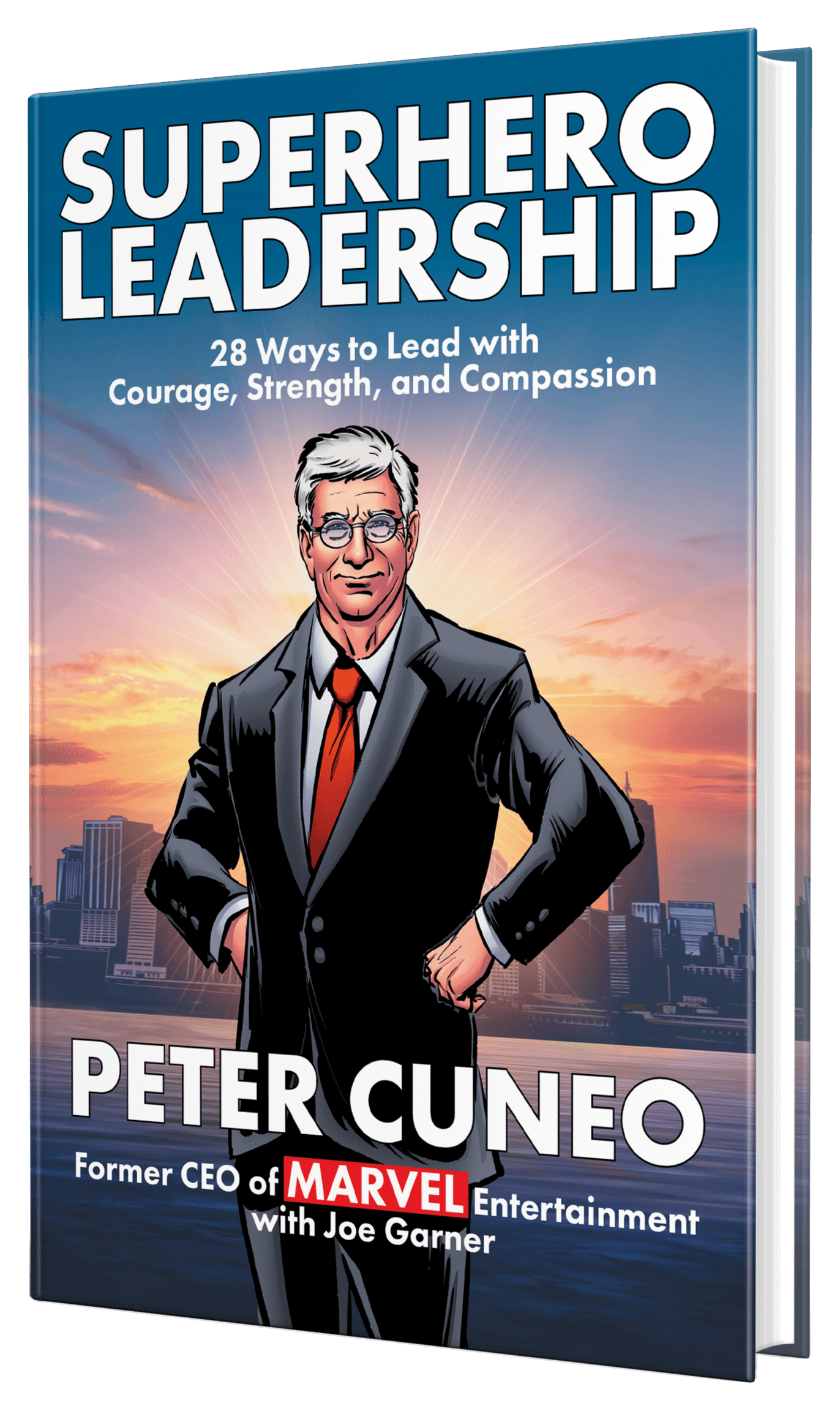 Superhero Leadership: 28 Ways to Lead with Courage, Strength, and Compassion